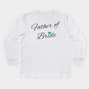 father of bride Kids Long Sleeve T-Shirt